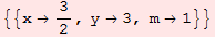 {{x&rarr;3/2, y&rarr;3, m&rarr;1}}